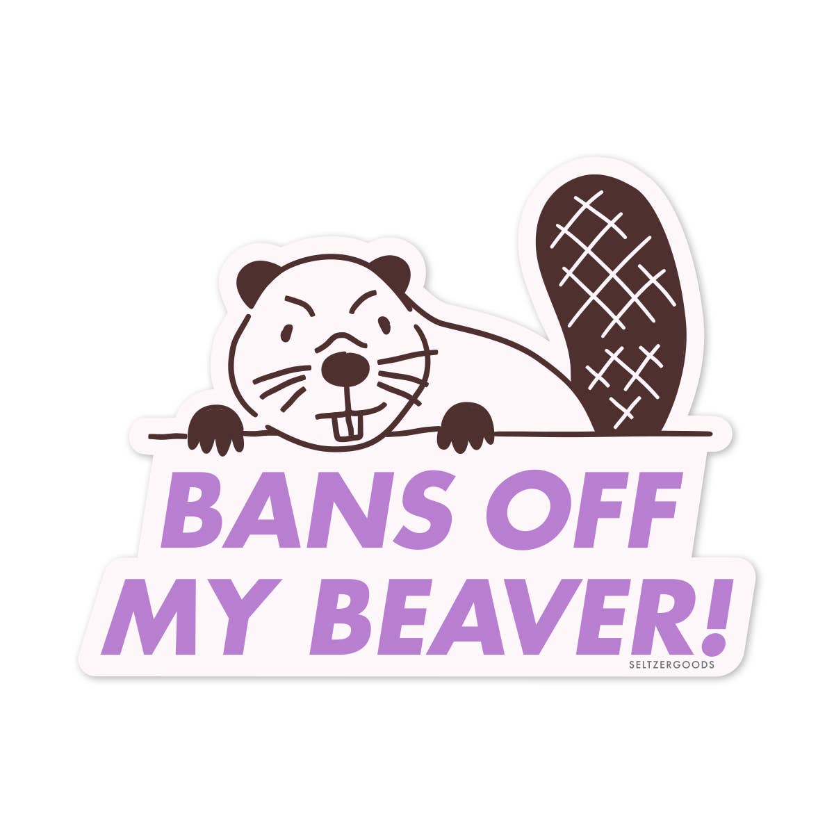 Bans Off Beaver Sticker