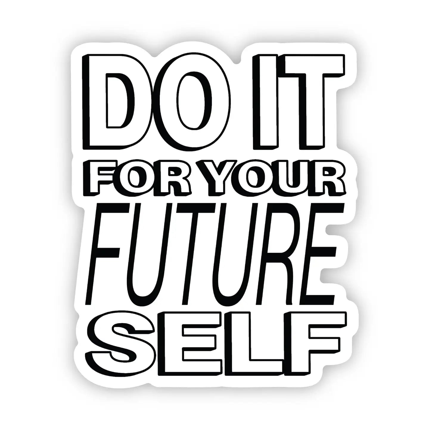 Do It For Your Future Self Sticker