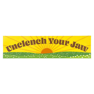 "Unclench Your Jaw" Bumper Sticker