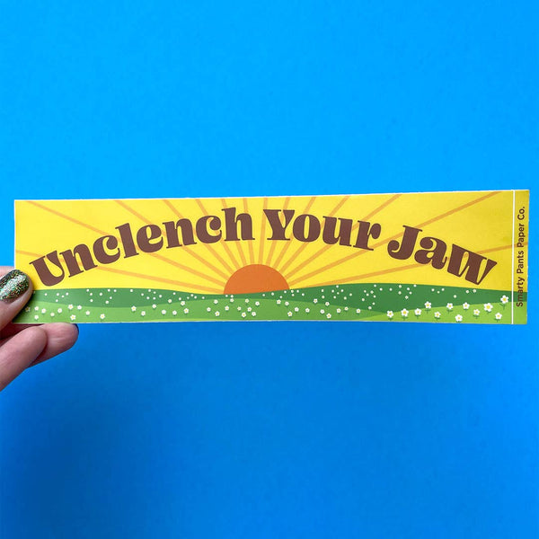 "Unclench Your Jaw" Bumper Sticker