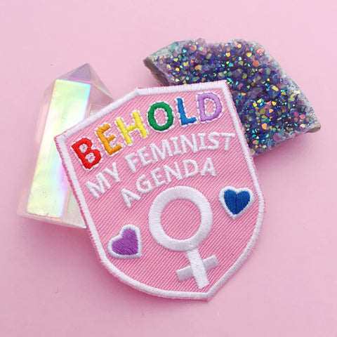 BEHOLD MY FEMINIST AGENDA PATCH