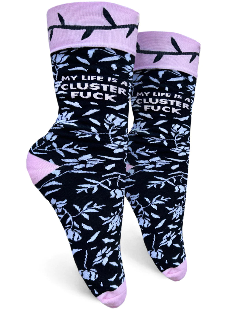My Life is A Cluster Fuck Crew Socks